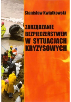 Zarządzanie bezpieczeństwem w sytuacjach kryzysowych