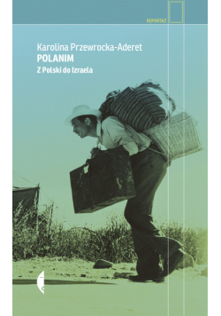 Polanim. Z Polski do Izraela