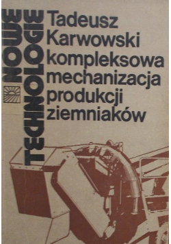 Kompleksowa mechanizacja produkcji ziemniaków