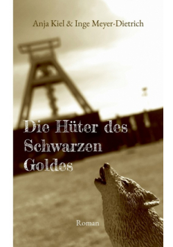 Die Hüter des Schwarzen Goldes