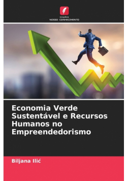 Economia Verde Sustentável e Recursos Humanos no Empreendedorismo