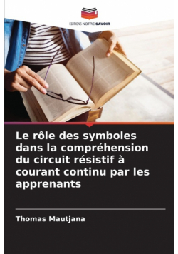 Le rôle des symboles dans la compréhension du circuit résistif à courant continu par les apprenants