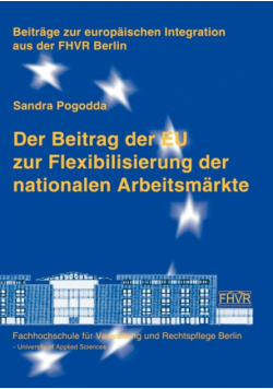 Der Beitrag der EU zur Flexibilisierung  der nationalen Arbeitsmärkte