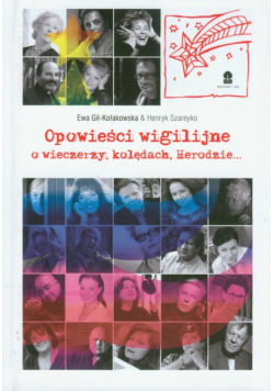Opowieści wigilijne O wieczerzy, kolędach, Herodzie...