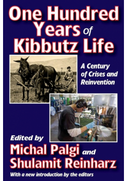 One Hundred Years of Kibbutz Life