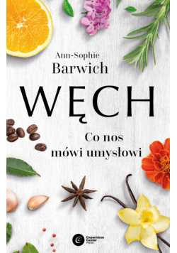Węch. Co nos mówi umysłowi