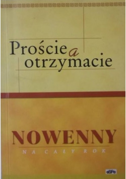 Proście a otrzymacie Nowenny na cały rok