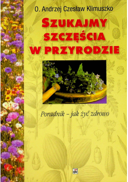 Szukamy szczęścia w przyrodzie