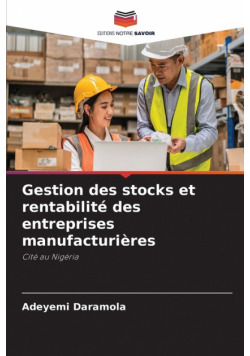 Gestion des stocks et rentabilité des entreprises manufacturières