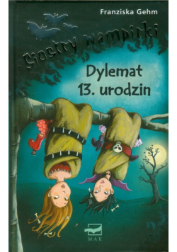Siostry wampirki 8: Dylemat 13 urodzin