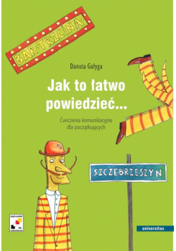 Gałyga Danuta - Jak to łatwo powiedzieć...