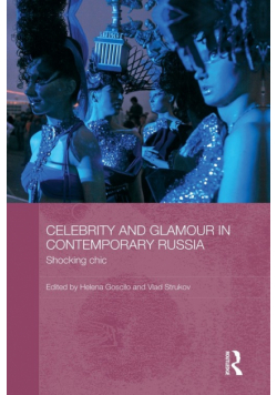 Celebrity and Glamour in Contemporary Russia