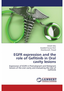 EGFR expression and the role of Gefitinib in Oral cavity lesions