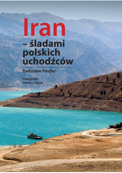 Iran śladami polskich uchodźców
