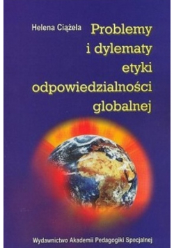 Problemy i dylematy etyki odpowiedzialności globalnej