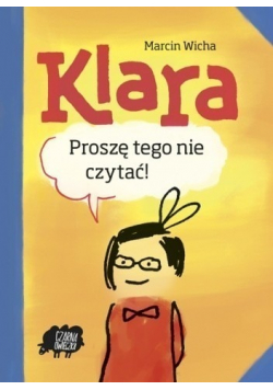 Klara Proszę tego nie czytać +