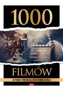 1000 filmów które tworzą historię kina