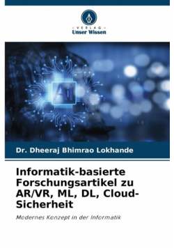 Informatik-basierte Forschungsartikel zu AR/VR, ML, DL, Cloud-Sicherheit