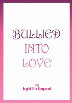 Bullied into Love