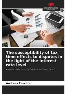The susceptibility of tax time effects to disputes in the light of the interest rate level