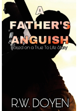 A Father's Anguish
