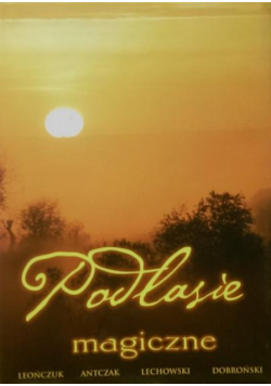Podlasie magiczne