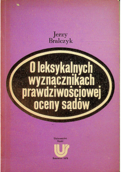 O leksykalnych wyznacznikach prawdziwościowej oceny sądów