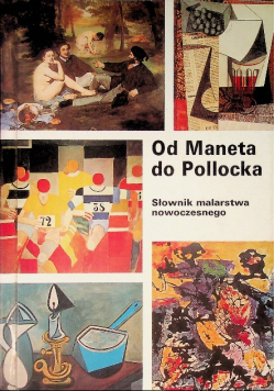 Od Maneta do Pollocka. Słownik malarstwa nowoczesnego