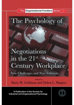 The Psychology of Negotiations in the 21st Century Workplace
