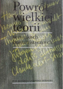 Powrót wielkiej teorii w naukach humanistycznych