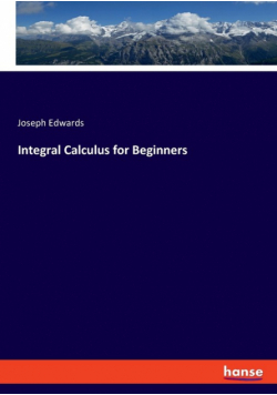 Integral Calculus for Beginners