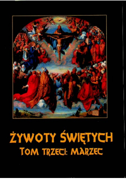 Żywoty Świętych Tom III Marzec