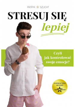 Stresuj się lepiej