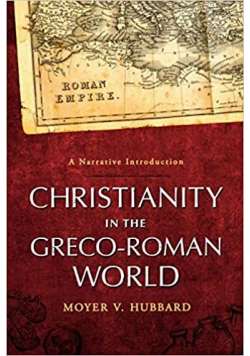 Christianity in the Greco - Roman world