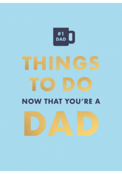 Things to Do. Now That You're a Dad.  wer. angielska