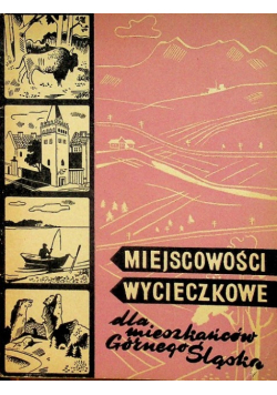 Miejscowości wycieczkowe dla mieszkańców Górnego Śląska
