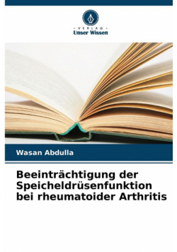 Beeinträchtigung der Speicheldrüsenfunktion bei rheumatoider Arthritis