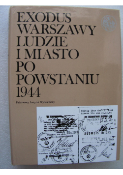 Exodus Warszawy luzie i miasto po powstaniu 1944