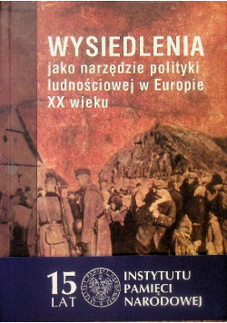 Wysiedlenia jako narzędzie polityki ludnościowej w Europie XX wieku