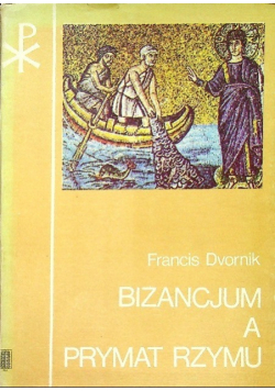 Bizancjum a prymat Rzymu