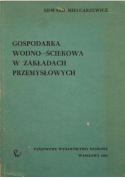 Gospodarka wodno ściekowa w zakładach przemysłowych