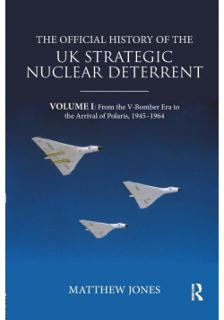 The Official History of the UK Strategic Nuclear Deterrent