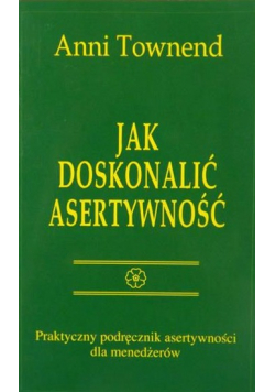Jak doskonalić asertywność