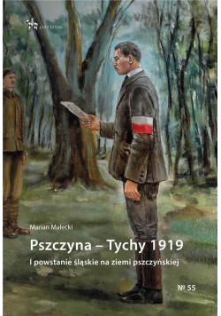 Pszczyna Tychy 1919. I powstanie śląskie