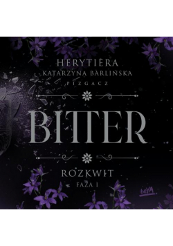 Rozkwit. Faza 1. Bitter