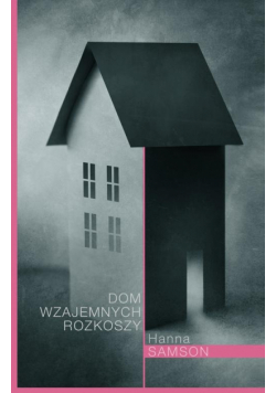 Samson Hanna - Dom wzajemnych rozkoszy