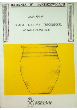Osada kultury trzcinieckiej w Jakuszowicach