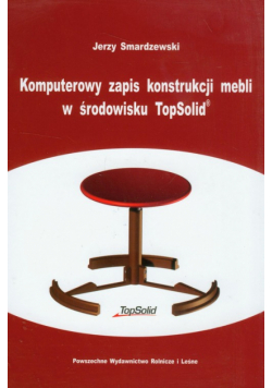 Komputerowy zapis konstrukcji mebli w środowisku TopSolid