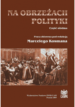 Na obrzeżach polityki Część siódma