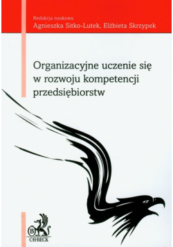 Organizacyjne uczenie się w rozwoju kompetencji przedsiębiorstw